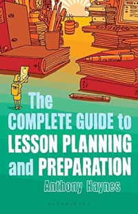 Image of The Complete guide to lesson planning and preparation