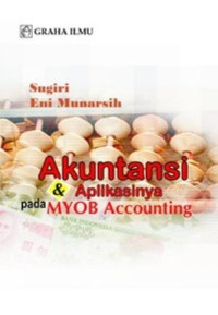 Image of Akuntansi dan aplikasinya pada MYOB accounting