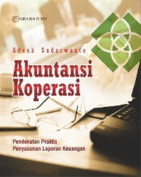 Image of Akuntansi koperasi: pendekatan praktis penyususan laporan keuangan