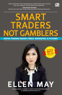 Image of Smart traders not gamblers: untuk trading saham, forex, komoditasm dan futures
