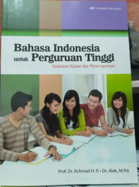 Image of Bahasa Indonesia untuk perguruan tinggi: substansi kajian dan penerapannya