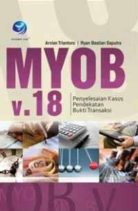 Image of MYOB v. 18: penyelesaian kasus pendekatan bukti transaksi