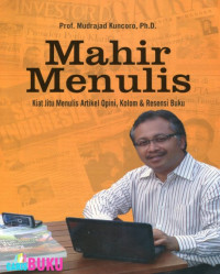 Image of Mahir menulis: kiat jitu menulis artikel opini, kolom & resensi buku