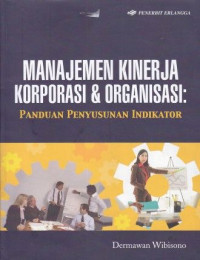 Image of Manajemen kinerja korporasi & organisasi: penduan penyusunan indikator