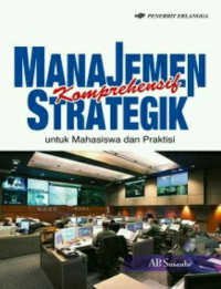 Image of Manajemen komprehensif strategik: untuk mahasiwa dan praktisi