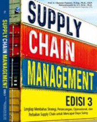 Image of Supply chain management: lengkap membahas strategi, perancangan, operasional, dan perbaikan supply chain untuk mencapai daya saing
