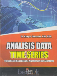 Image of Analisis data time series: untuk penelitian ekonomi, manajemen dan akuntansi