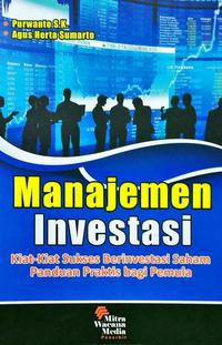 Image of Manajemen investasi: kiat-kiat sukses berinvestasi saham panduan praktis bagi pemula