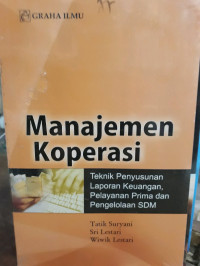 Image of Manajemen koperasi: teknik penyusunan laporan keuangan, pelayanan prima dan pengelolaan SDM