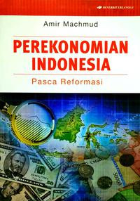 Image of Perekonomian Indonesia: pasca reformasi