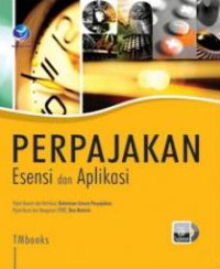 Image of Perpajakan: esensi dan aplikasi= pajak daerah dan retribusi, ketentuan umum perpajakan, pajak bumi dan bangunan (PBB), bea materai