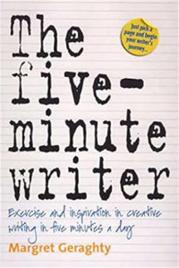 Image of The five-minute writer: excercise and inspiration in creative writing in five minutes a day