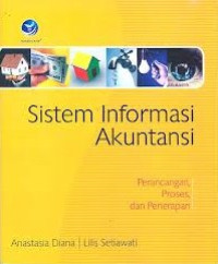 Image of Sistem informasi akuntansi: perancangan, proses, dan penerapan